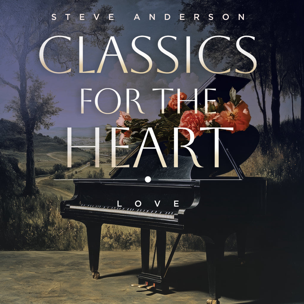 Steve Anderson - Classics For The Heart : Love