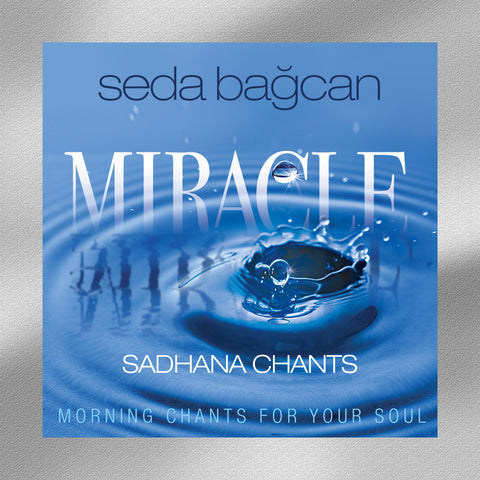 Seda Bağcan - Miracle (Sadhana Chants)