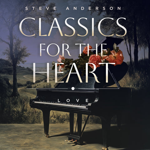 Steve Anderson - Classics For The Heart : Love