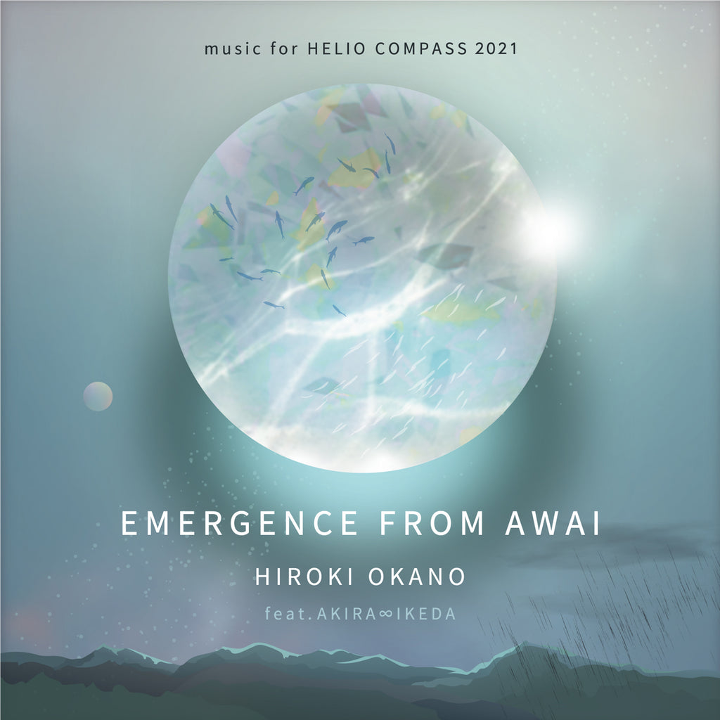 Hiroki Okano - Emergence From Awai: Music For Helio Compass 2021