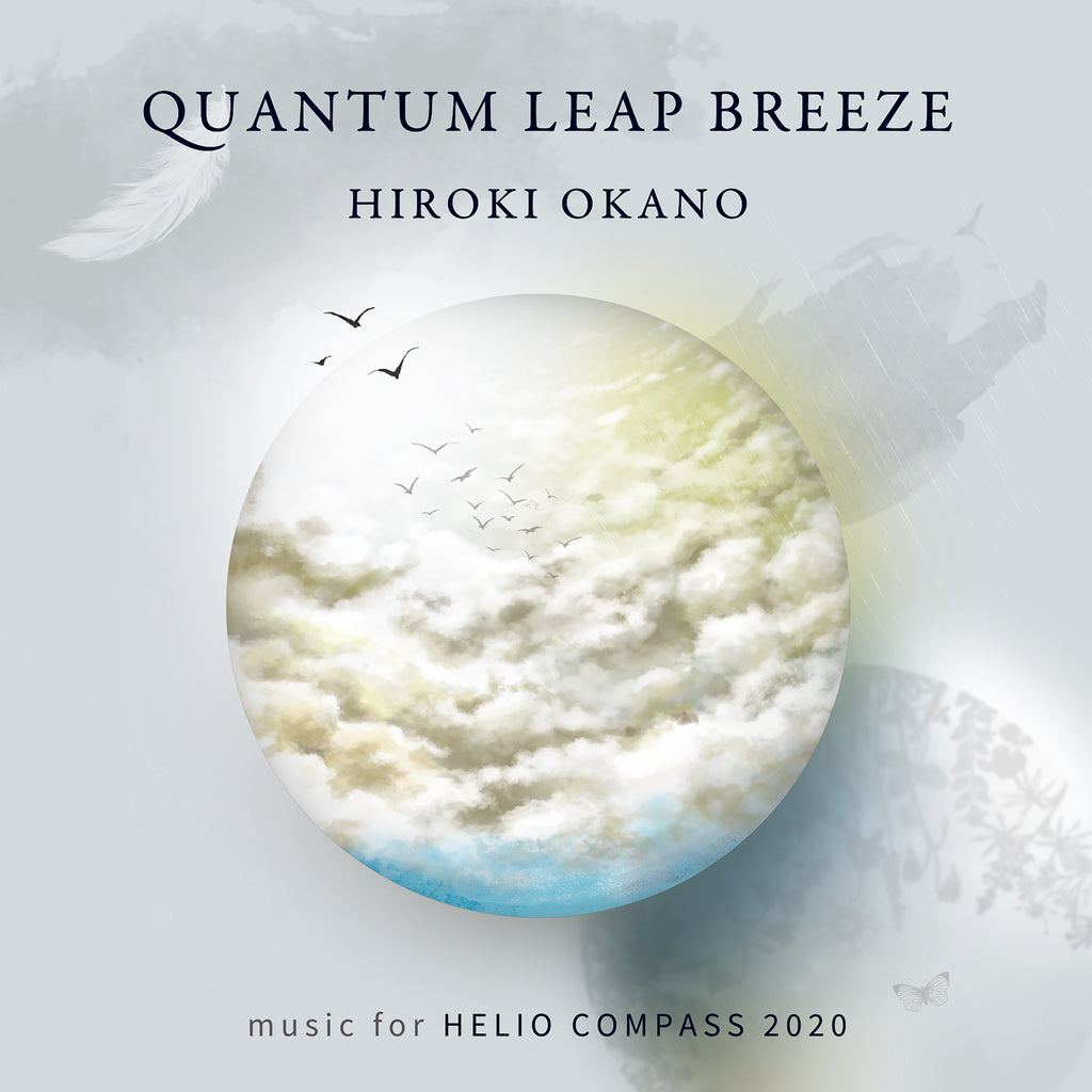 Hiroki Okano - Quantum Leap Breeze: Music For Helio Compass 2020