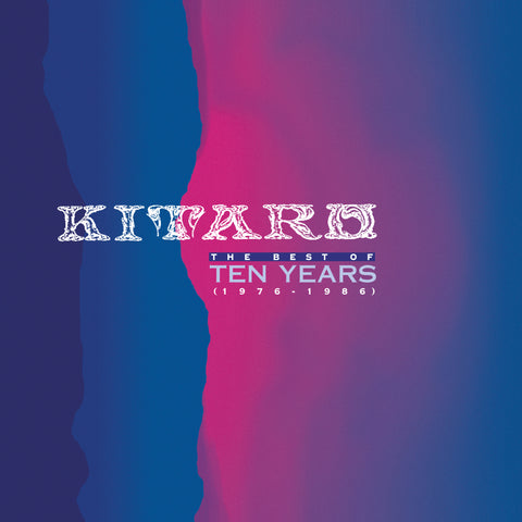 Kitaro - The Best Of Ten Years [1976-1986]