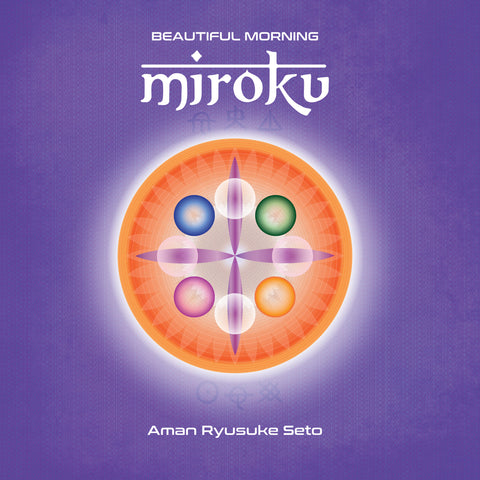 Aman Ryusuke Seto - Beautiful Morning : Miroku