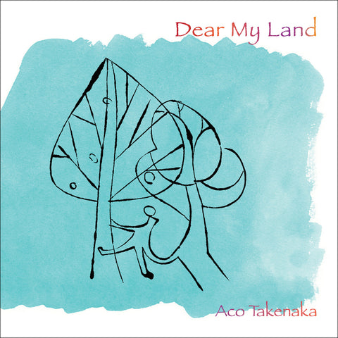 Aco Takenaka - Dear My Land