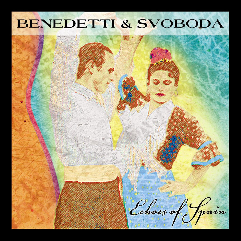 Benedetti & Svoboda - Echoes of Spain