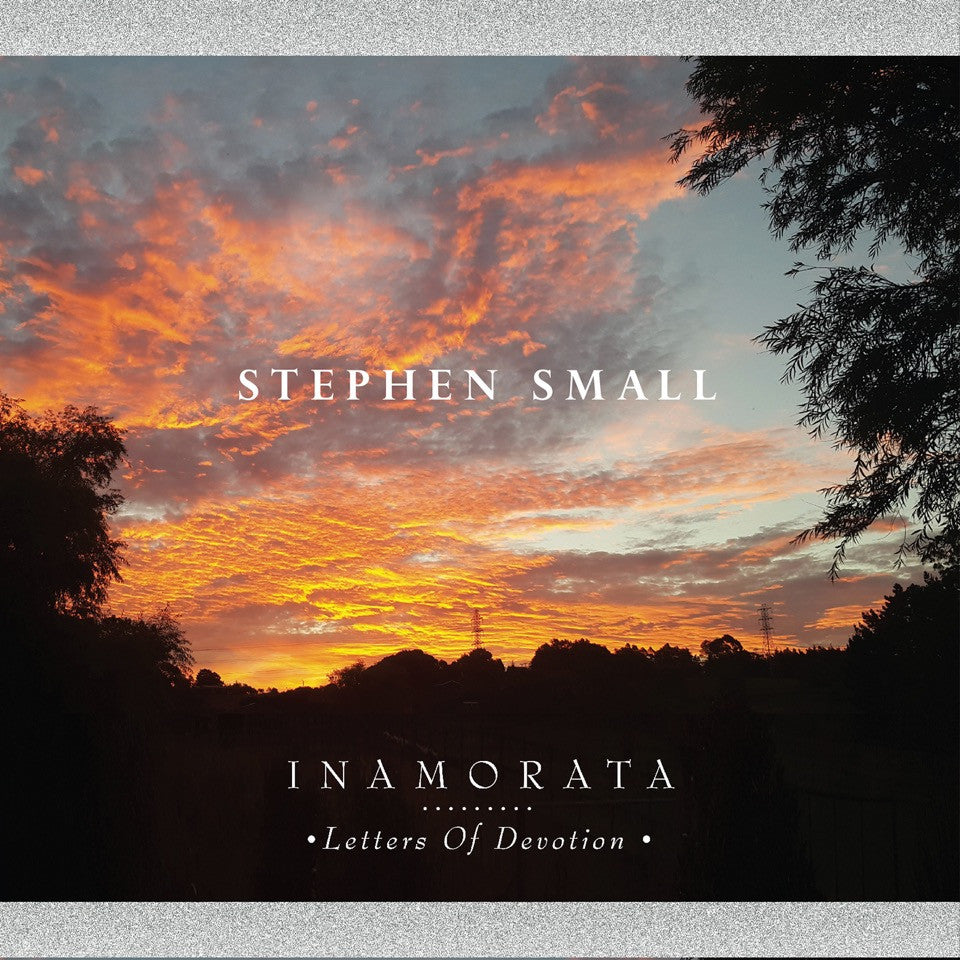 Stephen Small - Inamorata : Letters Of Devotion