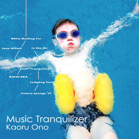 Kaoru Ono - Music Tranquilizer