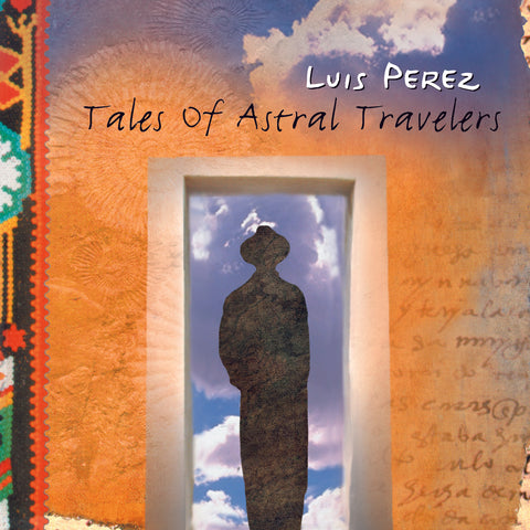 Luis Perez - Tales of Astral Travelers
